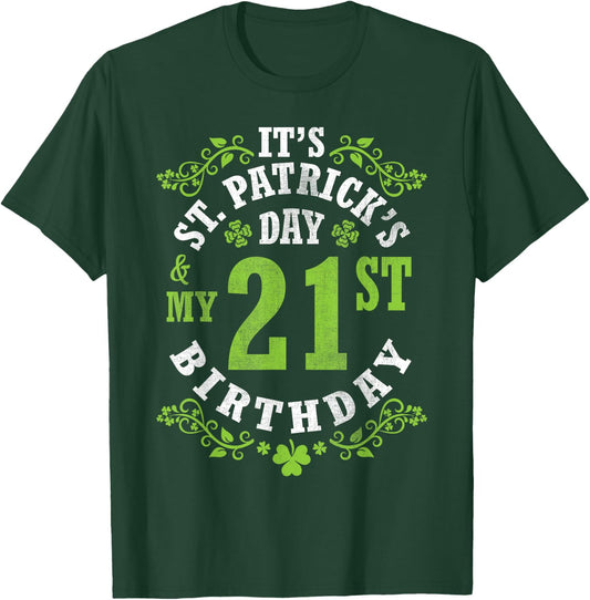 It's Saint Patrick's Day My 21st Birthday Happy 21 Years Old T-Shirt - T-Shirt | Forest