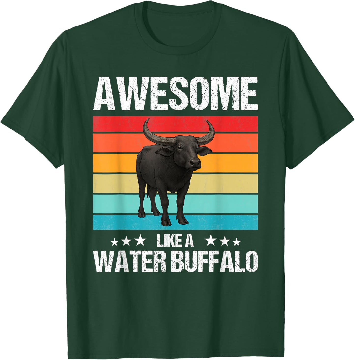 Awesome like a Water Buffalo T-Shirt - T-Shirt | Forest
