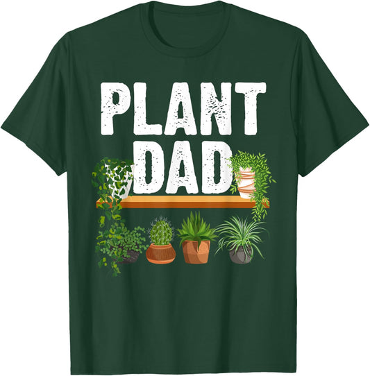 Funny Plant Dad Art For Daddy Men Papa Gardening Plant Lover T-Shirt - T-Shirt | Forest