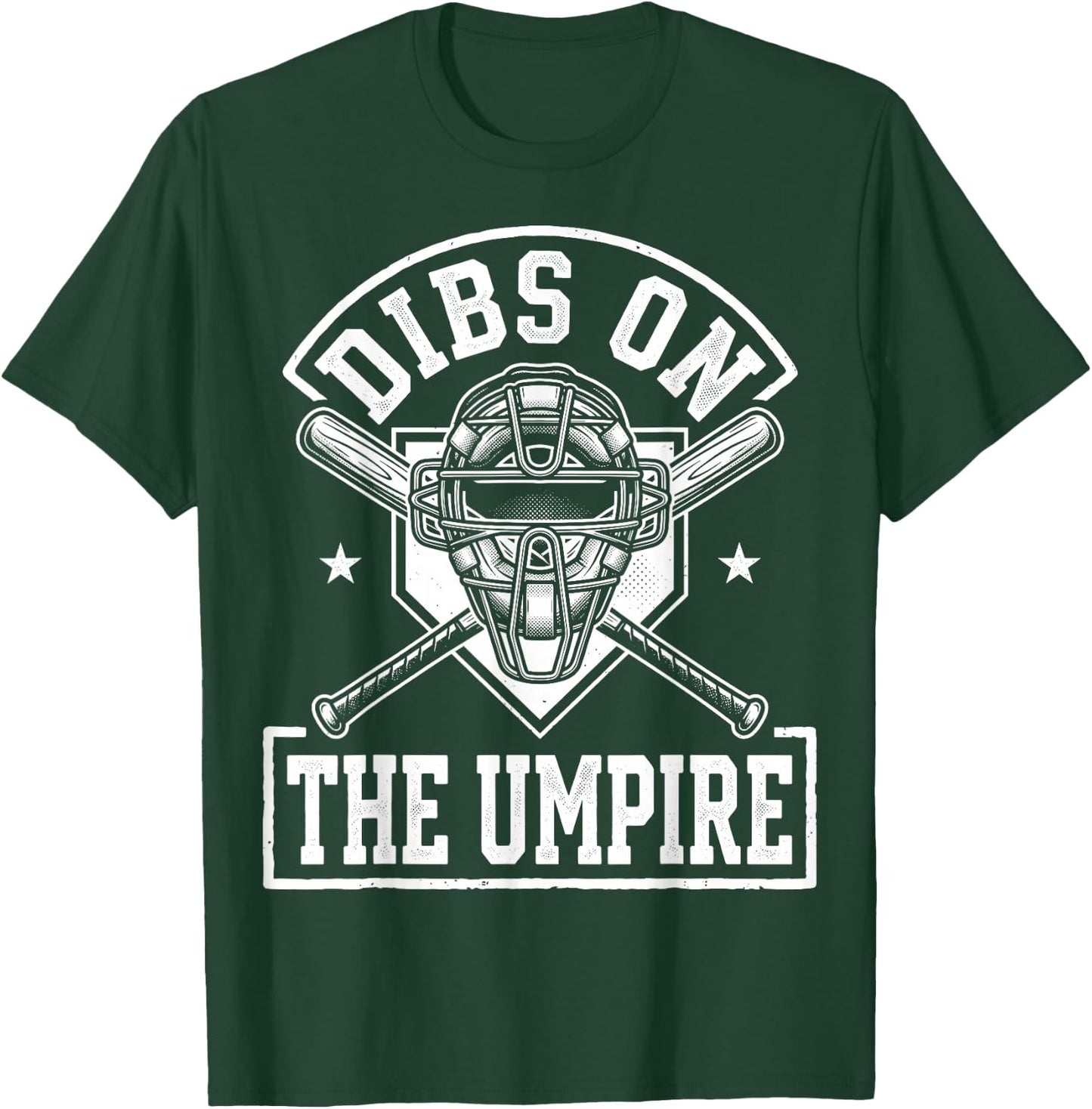 Dibs On The Umpire T-Shirt - T-Shirt | Forest