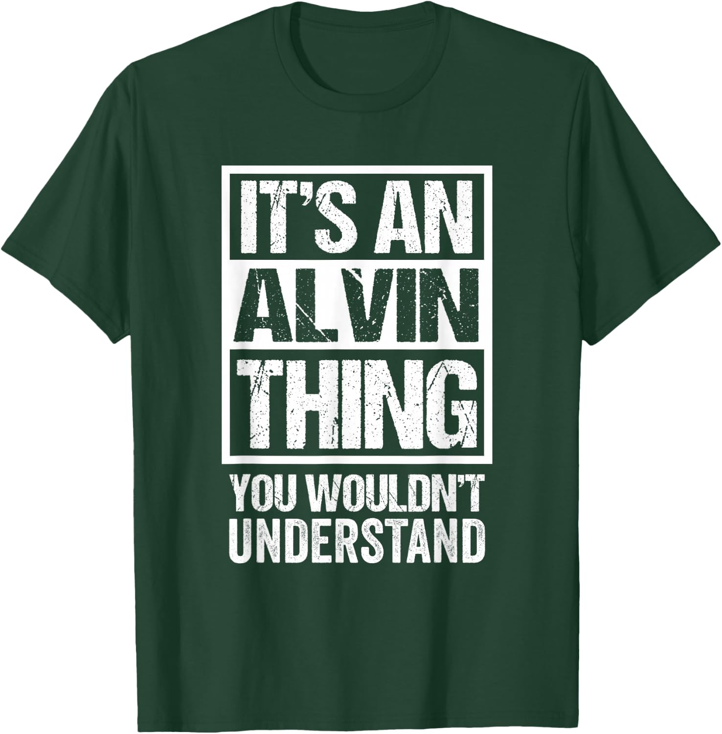 It's an Alvin Thing You Wouldn't Understand T-Shirt - T-Shirt | Forest