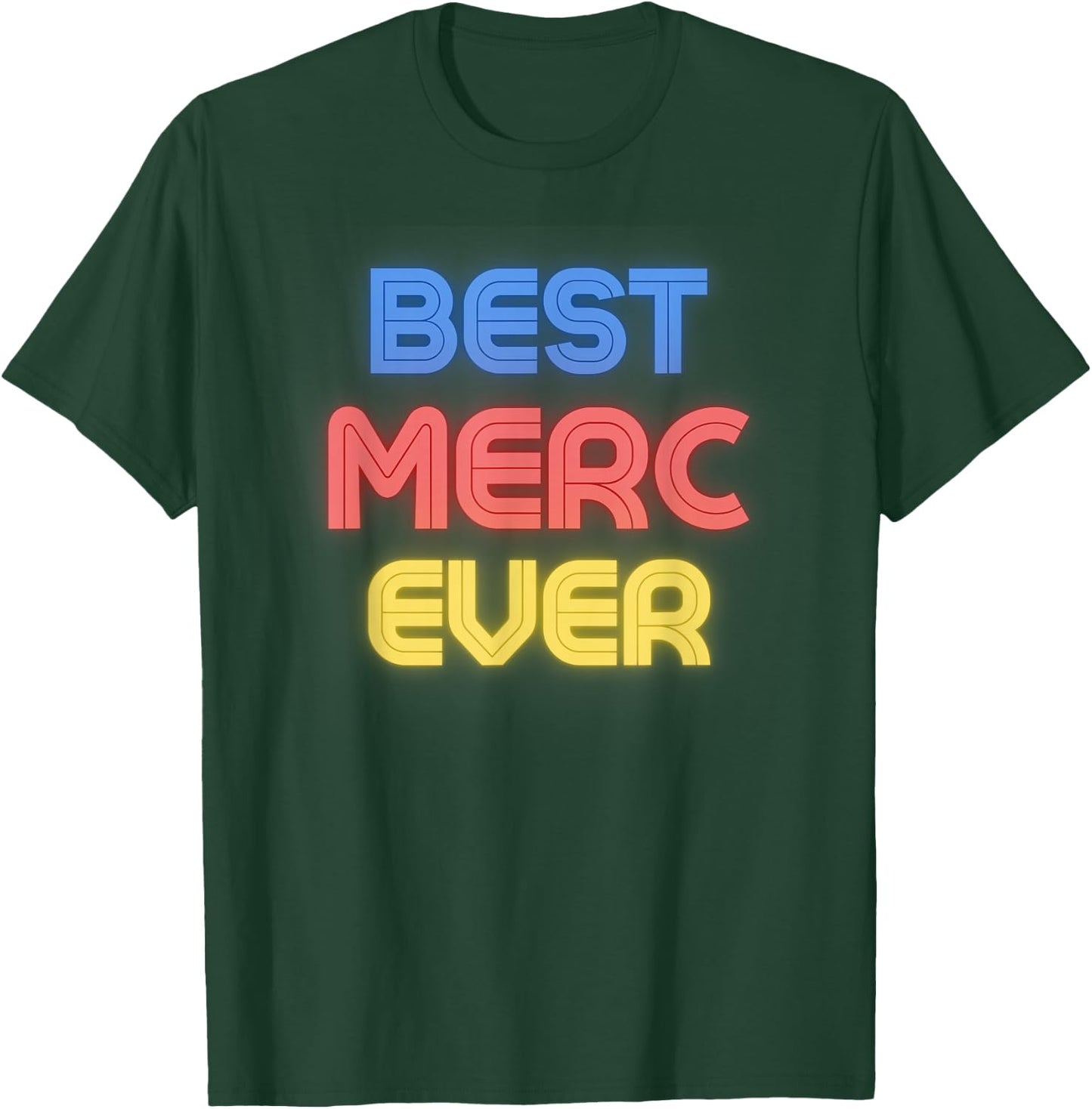Best Merc Ever - Funny Merc Name Merc T-Shirt - T-Shirt | Forest