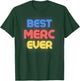 Best Merc Ever - Funny Merc Name Merc T-Shirt - T-Shirt | Forest