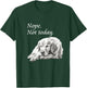 Adorable Golden Retriever Nope Not Today - Lazy Dog T-Shirt - T-Shirt | Forest