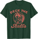 Women Deck the Stalls Horse Christmas Funny Horse Rider T-Shirt - T-Shirt | Forest