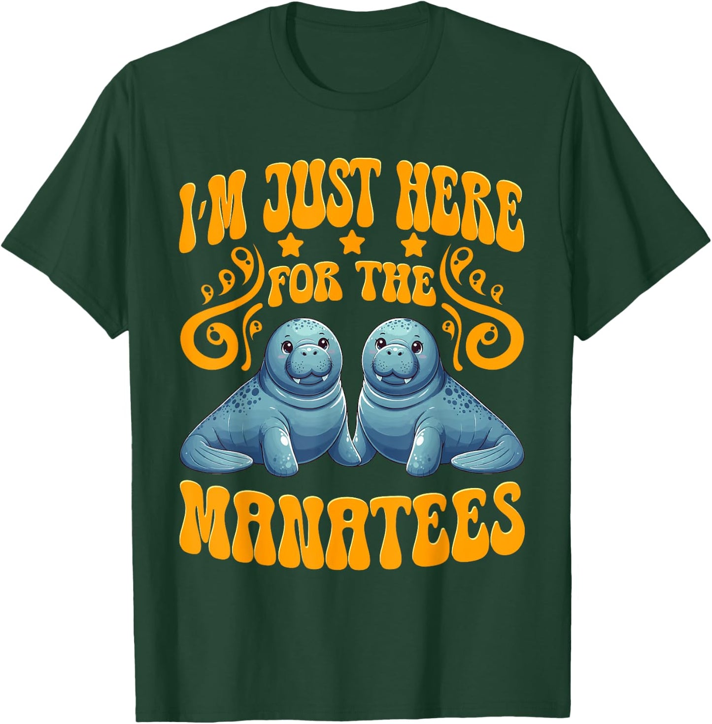 I'm Just Here For The Manatees Manatees Lover Sea Cows T-Shirt - T-Shirt | Forest