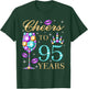 Cheers To 95 Years Old Women 95th Birthday Party T-Shirt - T-Shirt | Forest