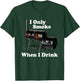 I Only Smoke When I Drink T-Shirt - T-Shirt | Forest