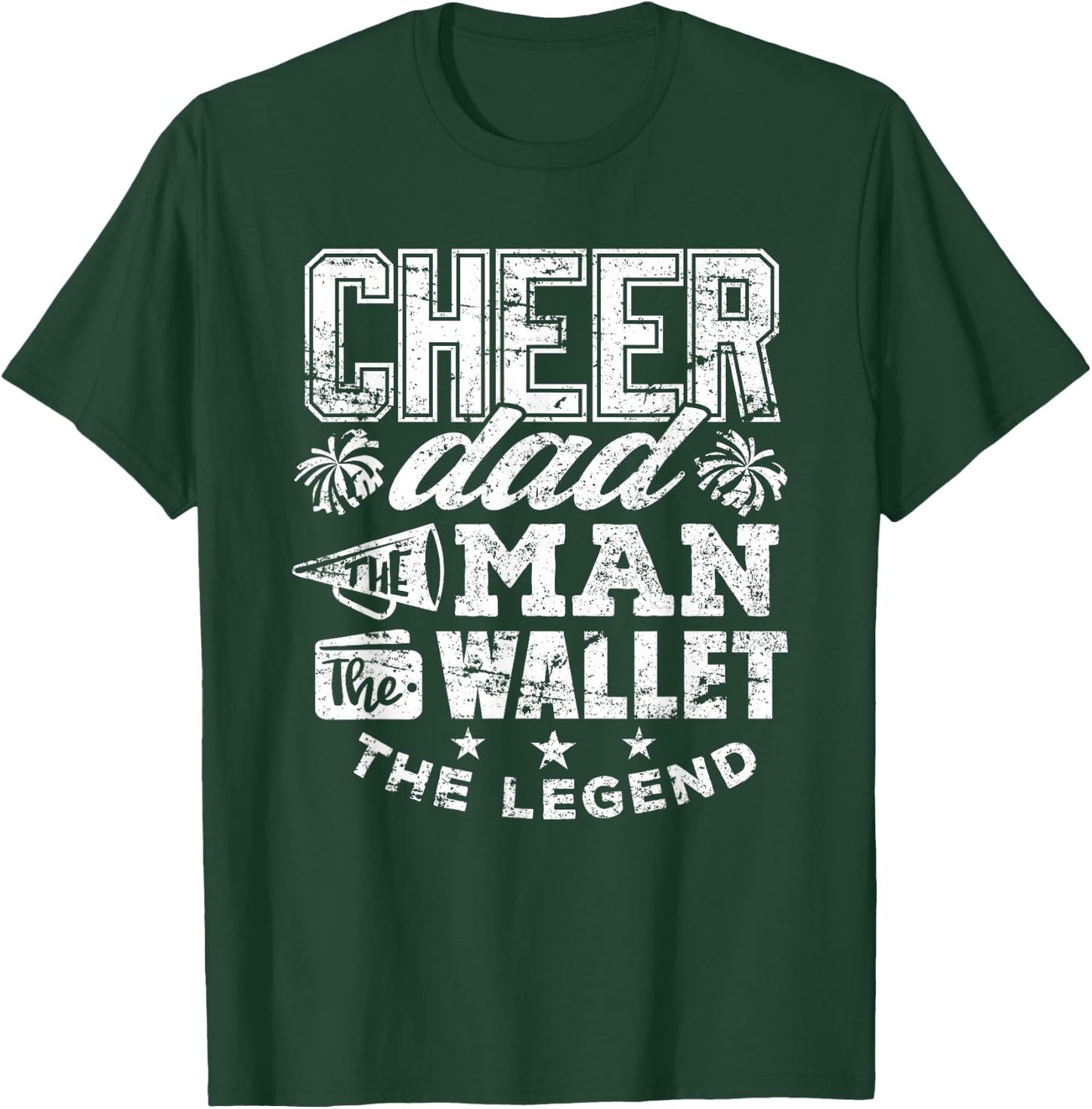 Cheerleader Dad Shirt Man Wallet Legend Funny Cheer Dad T-Shirt - T-Shirt | Forest