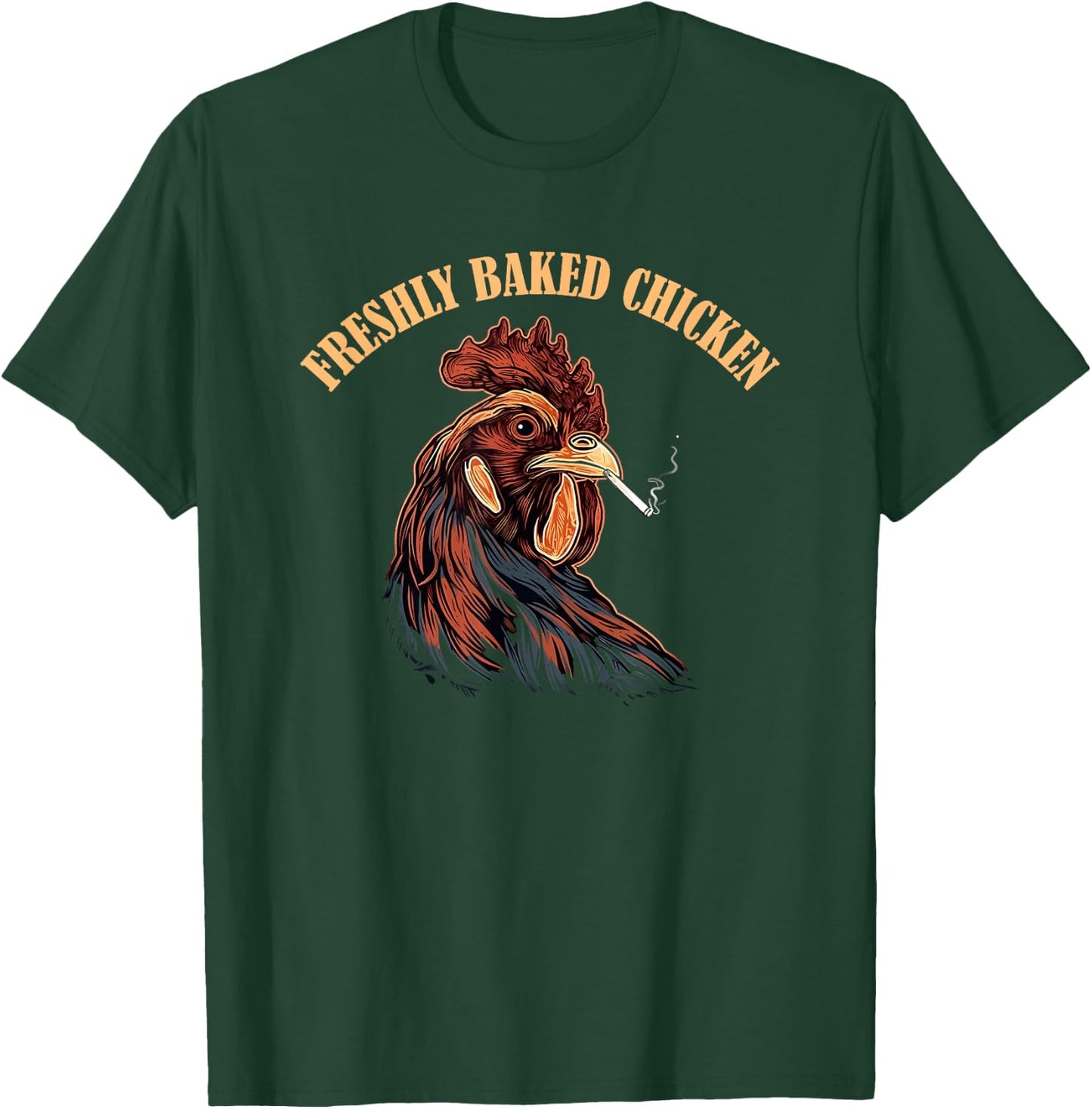 Freshly Baked Chicken - A Big Fan of Poultry Humor Design T-Shirt - T-Shirt | Forest
