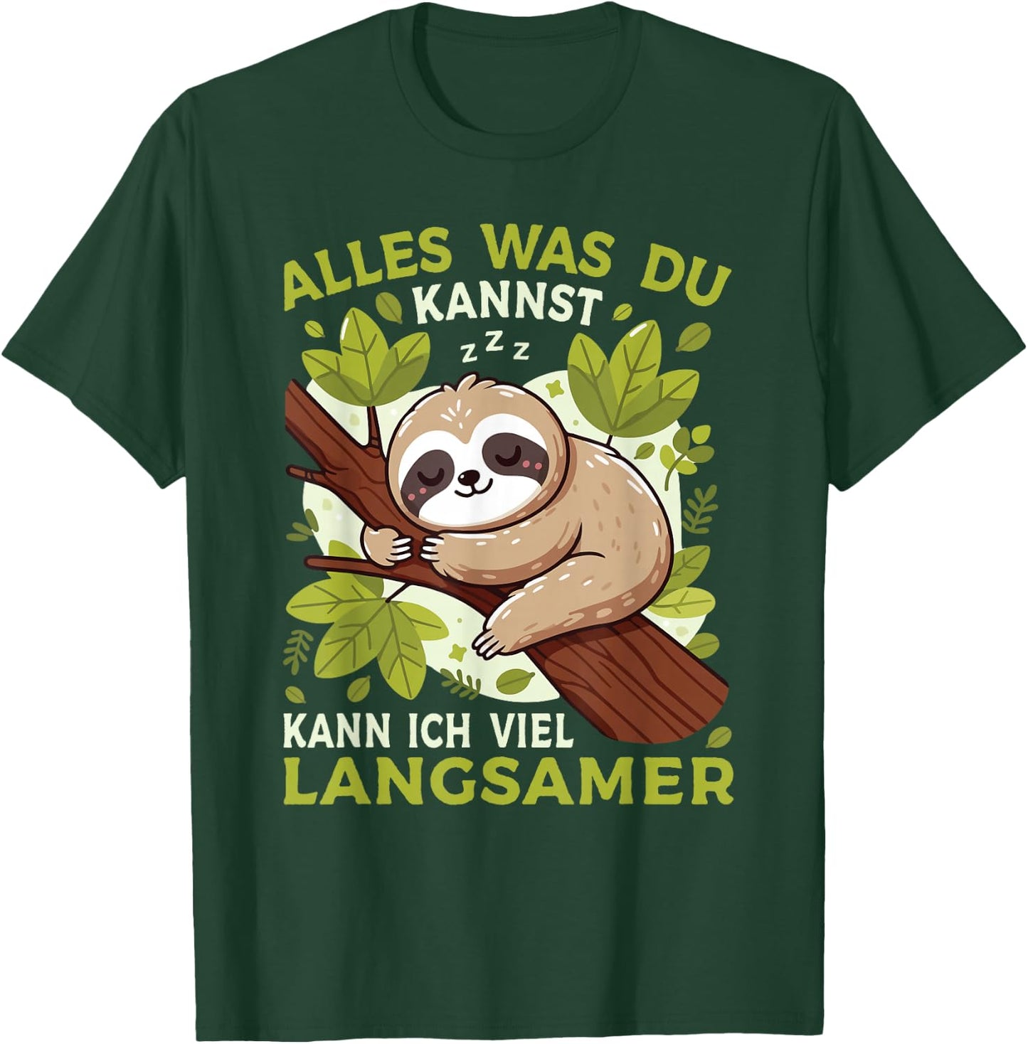 Sloth Sleep Shirt "Alles Was Du Kannst" Funny Sloth , black T-Shirt - T-Shirt | Forest