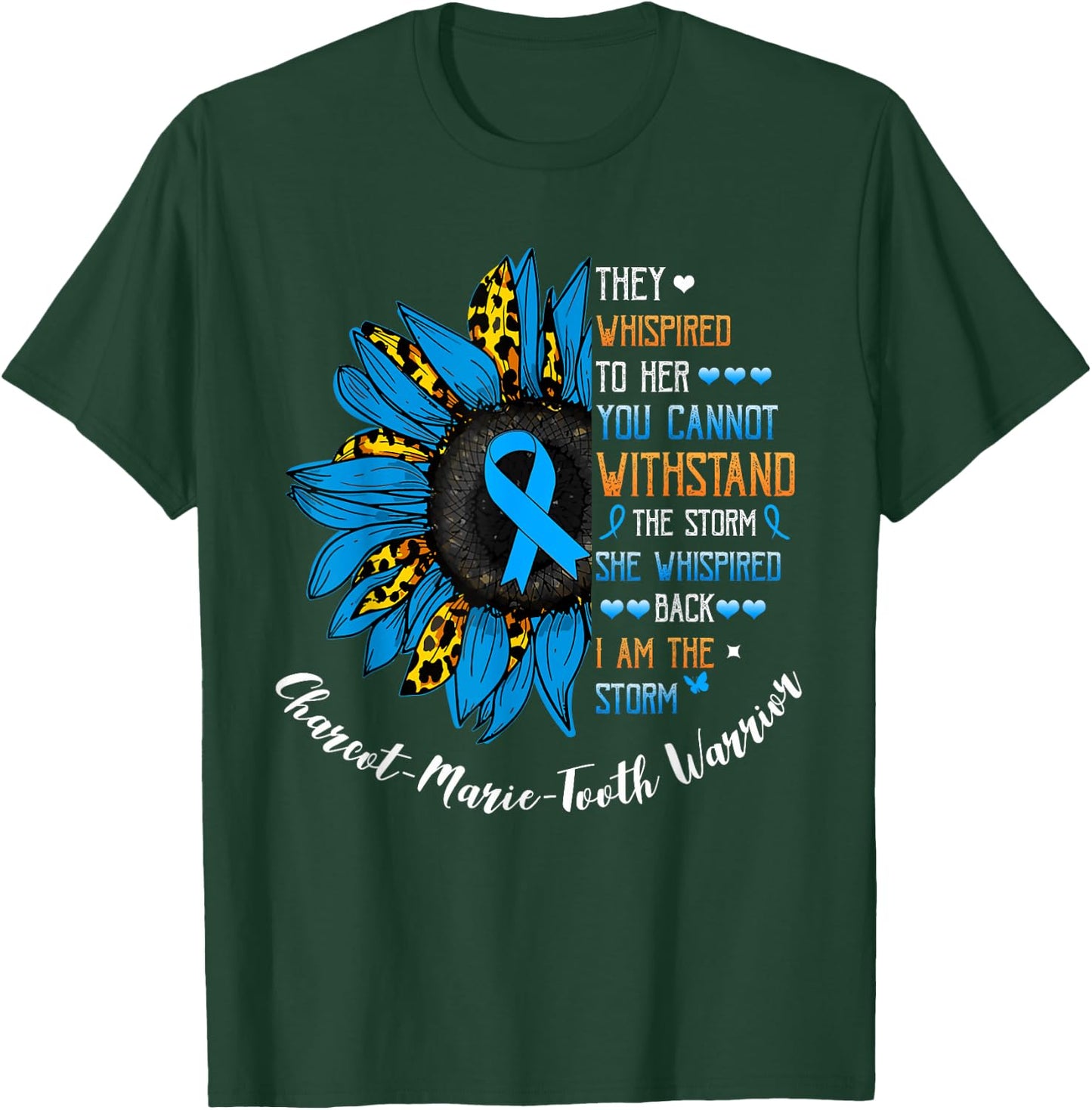She whispered I am the storm Charcot-Marie-Tooth warrior T-Shirt - T-Shirt | Forest