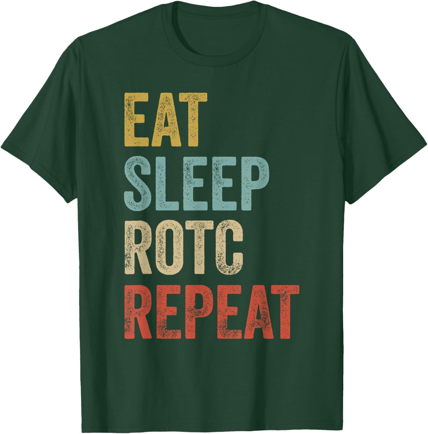Eat Sleep ROTC Repeat US ROTC T-Shirt - T-Shirt | Forest