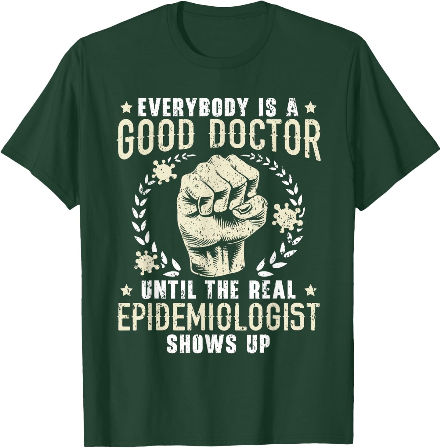 Epidemiologist Medical Doctor Epidemiology T-Shirt - T-Shirt | Forest