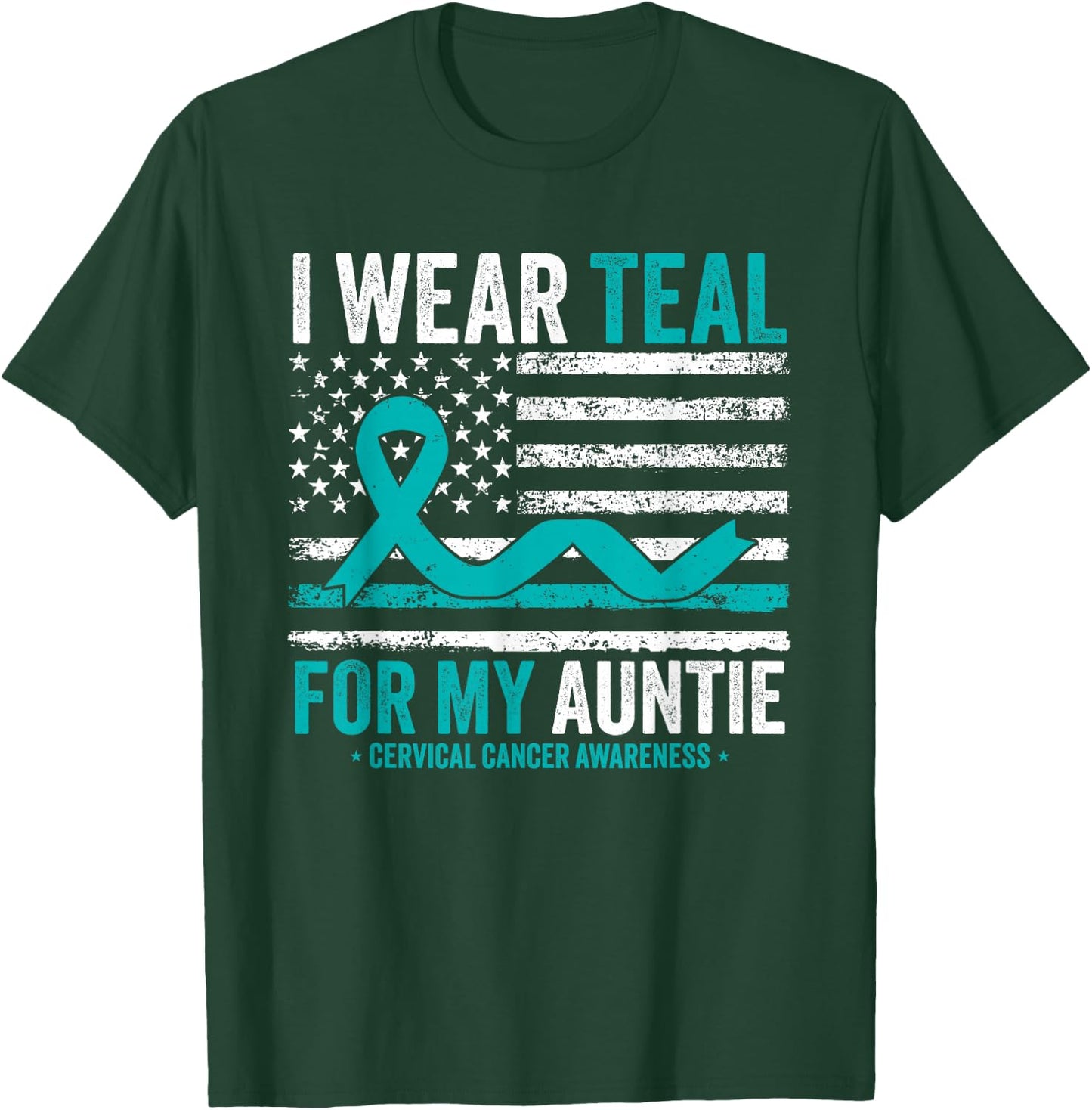 I Wear Teal For My Auntie Cervical Cancer Awareness US Flag T-Shirt - T-Shirt | Forest