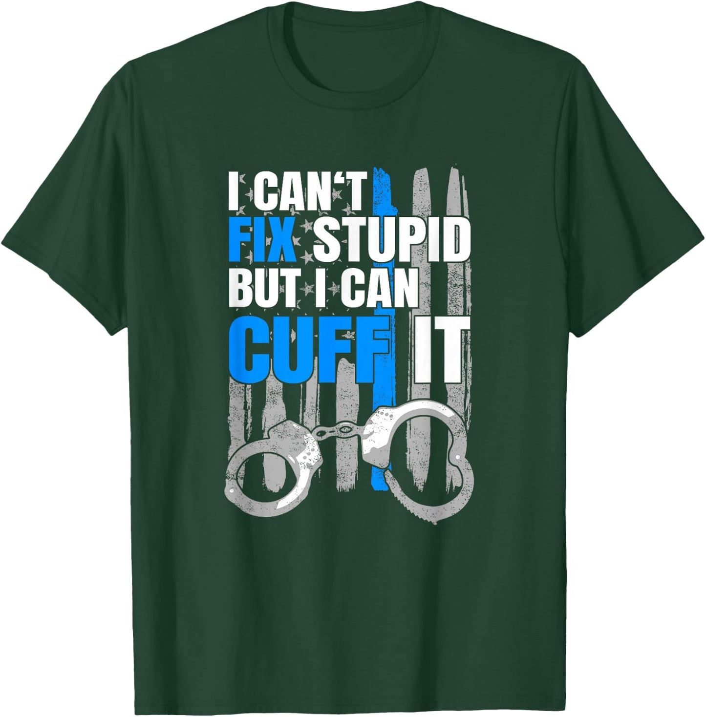 Funny Cop Gift - Handcuffs Police Law Enforcement T Shirt T-Shirt - T-Shirt | Forest