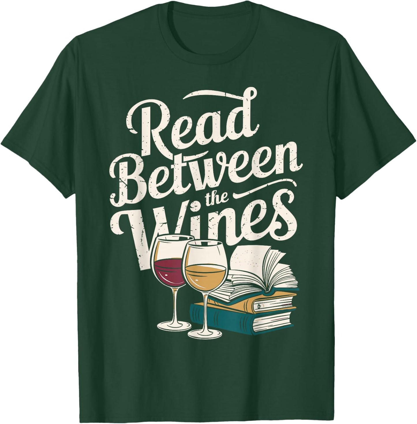 Read Between the Wines Vintage Book Wine Lover Reader T-Shirt - T-Shirt | Forest