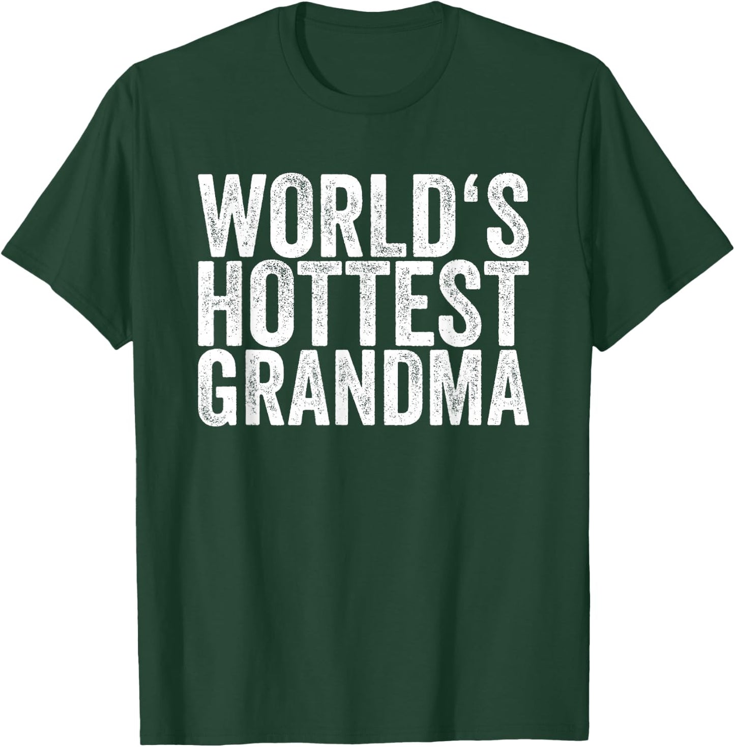 World's Hottest Grandma T-Shirt - T-Shirt | Forest