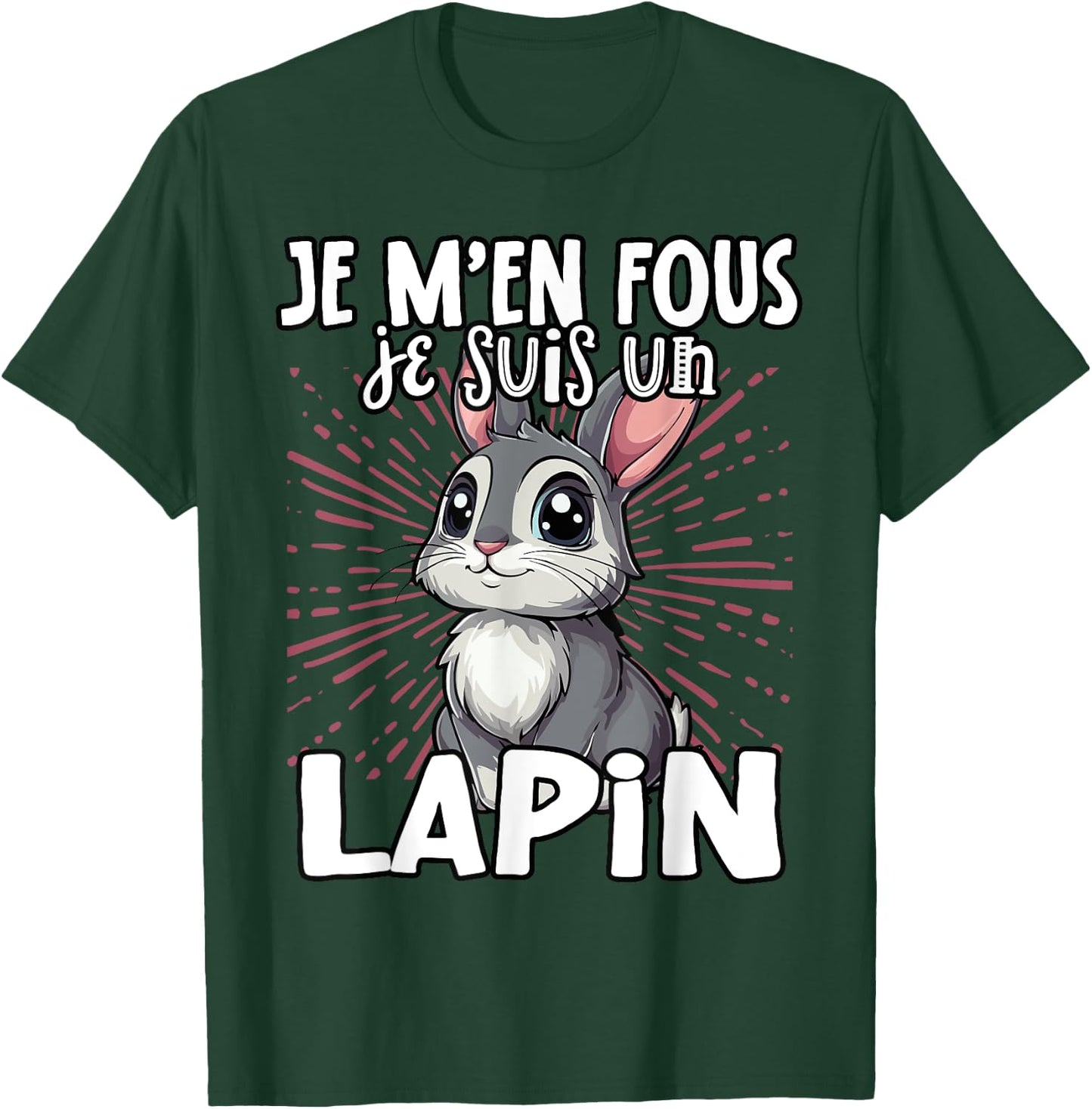 Je M'en Fous Je Suis Un Lapin Cute Rabbit , Black, S T-Shirt - T-Shirt | Forest