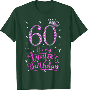 60 It's My Auntie's Birthday Pink Crown 60 Years Old T-Shirt - T-Shirt | Forest