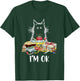 Cats I'm Ok Funny Quilting Quilter Love Cats T-Shirt - T-Shirt | Forest