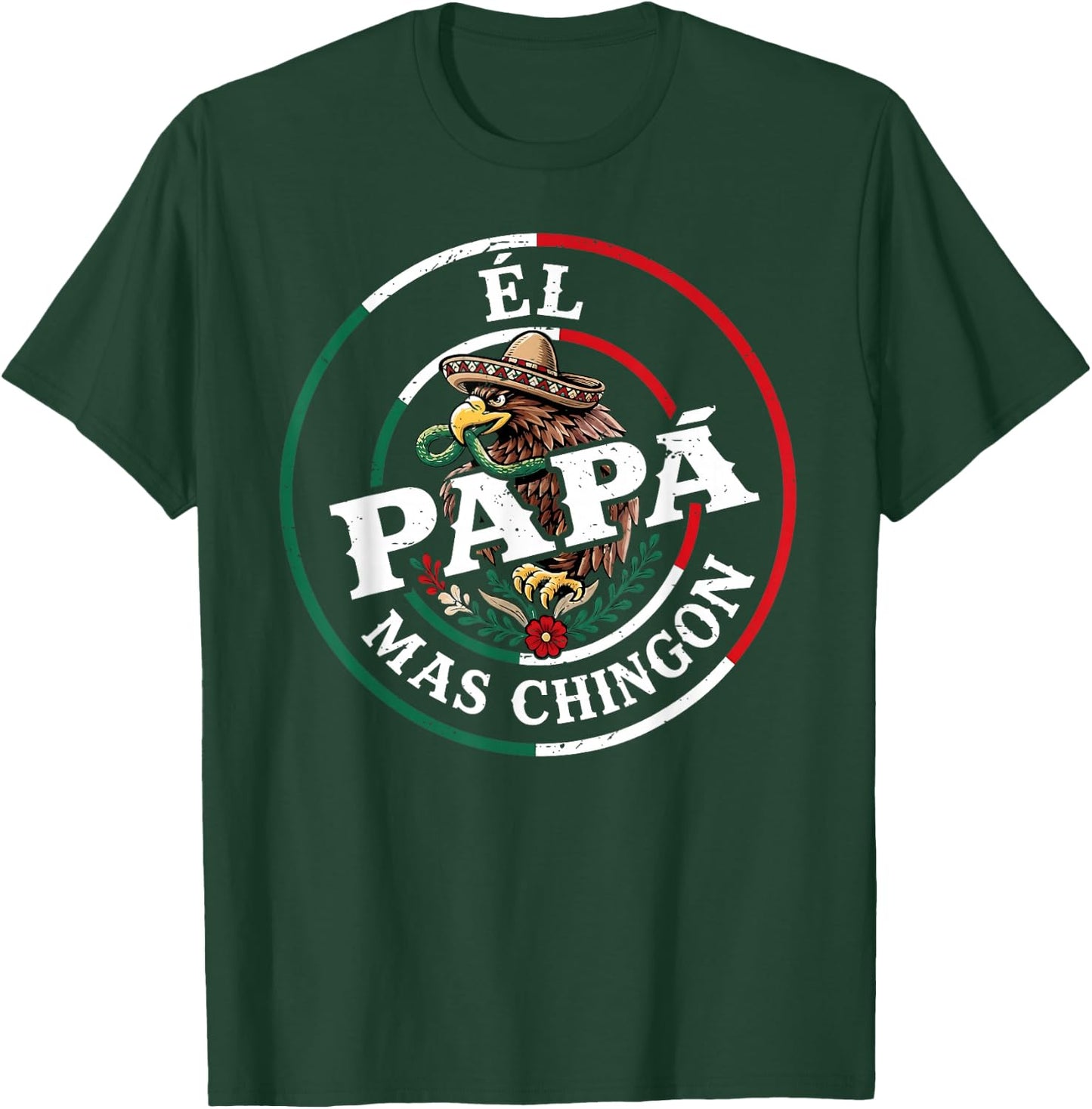Fathers Day El Papa Mas Chingon Spanish Mexican Dad Men T-Shirt - T-Shirt | Forest