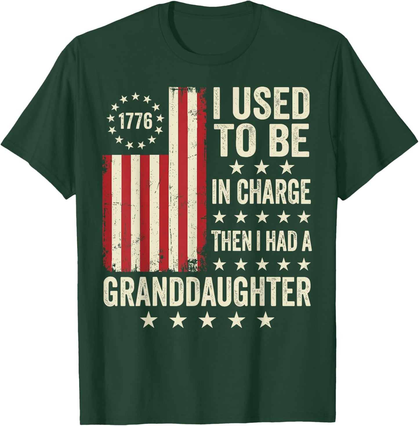 Vintage I Used to Be in Charge Then I Had A Granddaughter US T-Shirt - T-Shirt | Forest