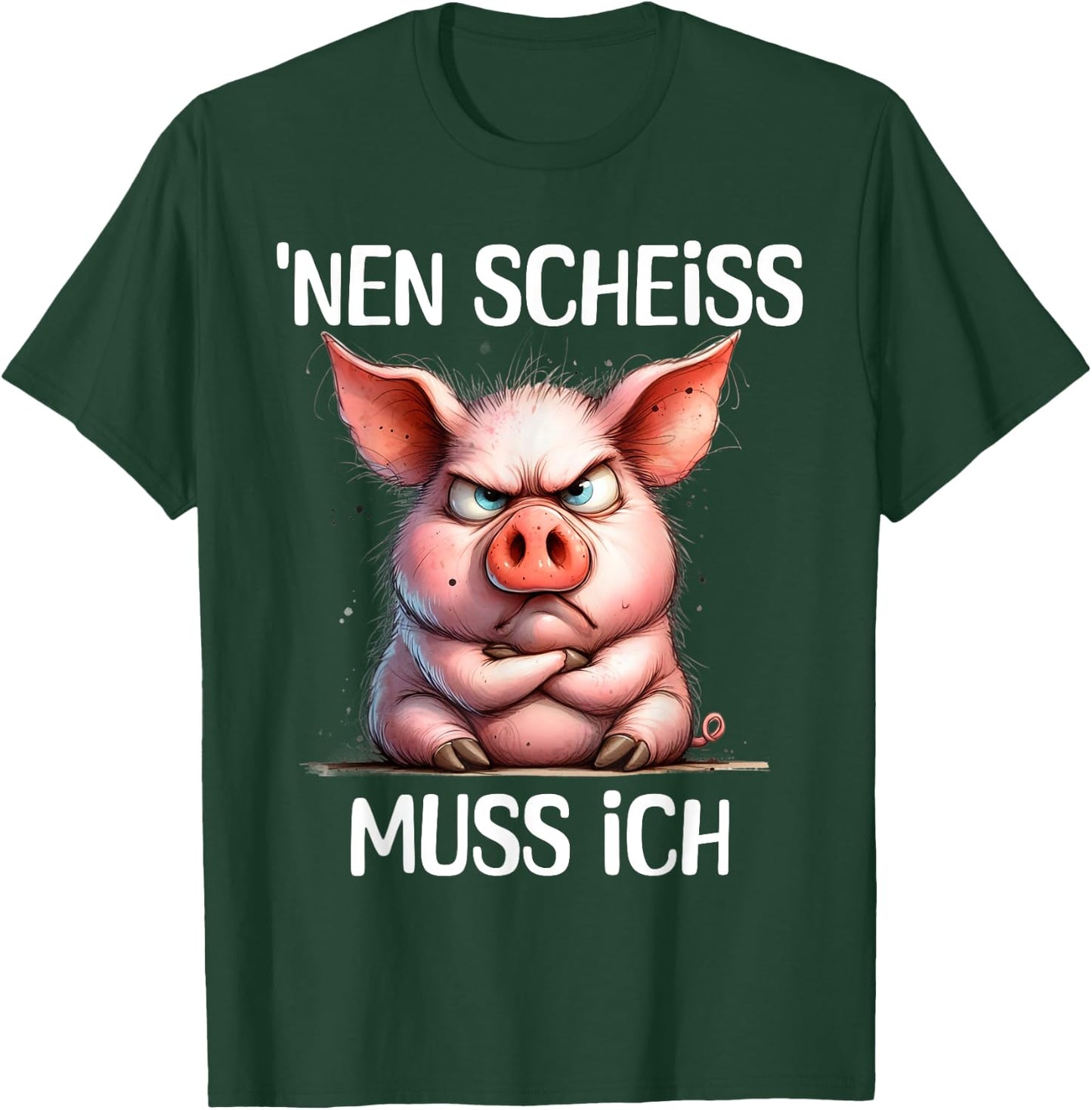 Funny Pig with Cheeky Saying 'nen Scheiss muss ich , black T-Shirt - T-Shirt | Forest