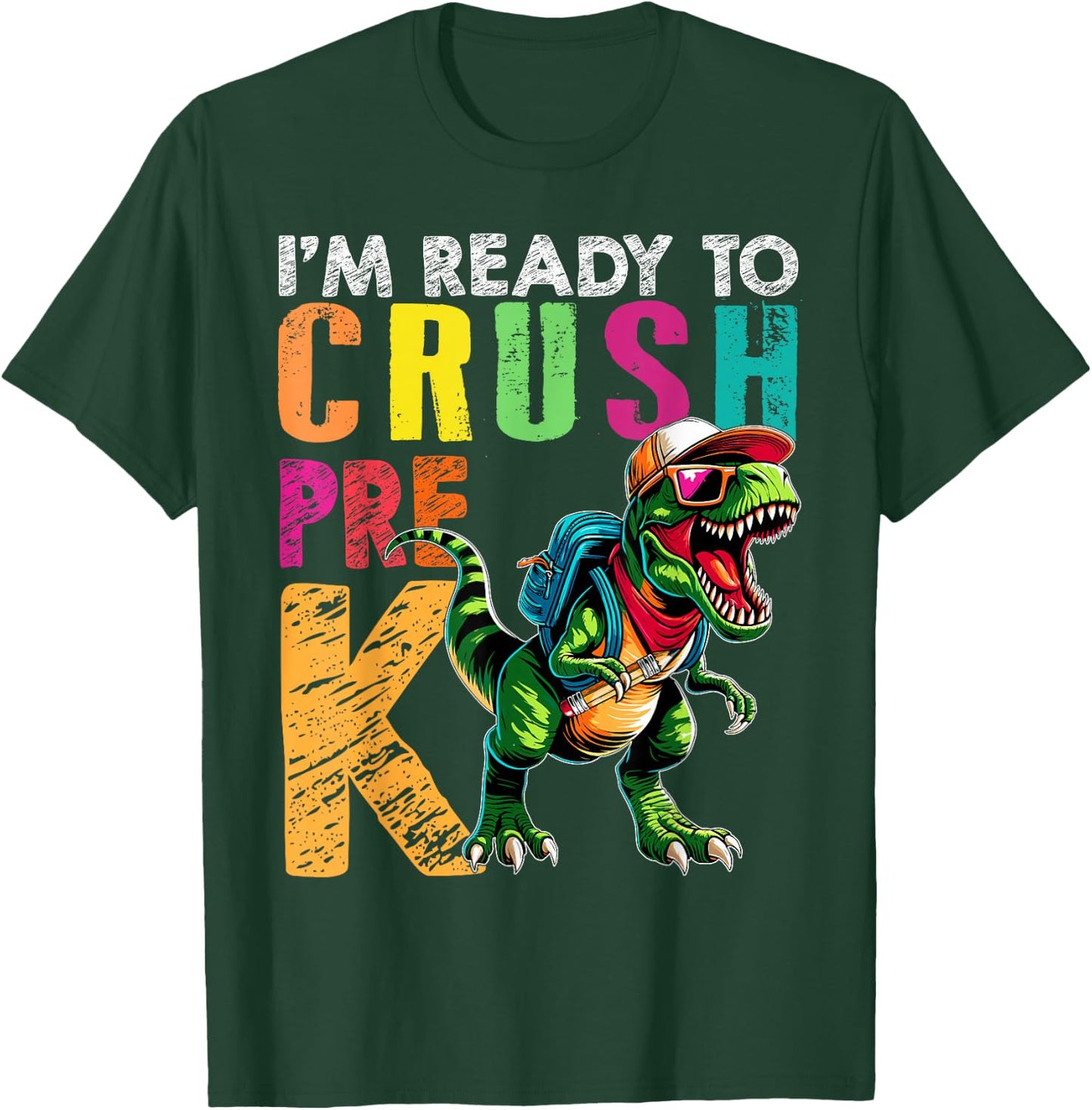 I'm Ready To Crush Pre K Funny Back to School T Rex Kids Boy T-Shirt - T-Shirt | Forest