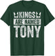 Funny Personalized Name Shirt Kings Are Named Tony T-Shirt - T-Shirt | Forest
