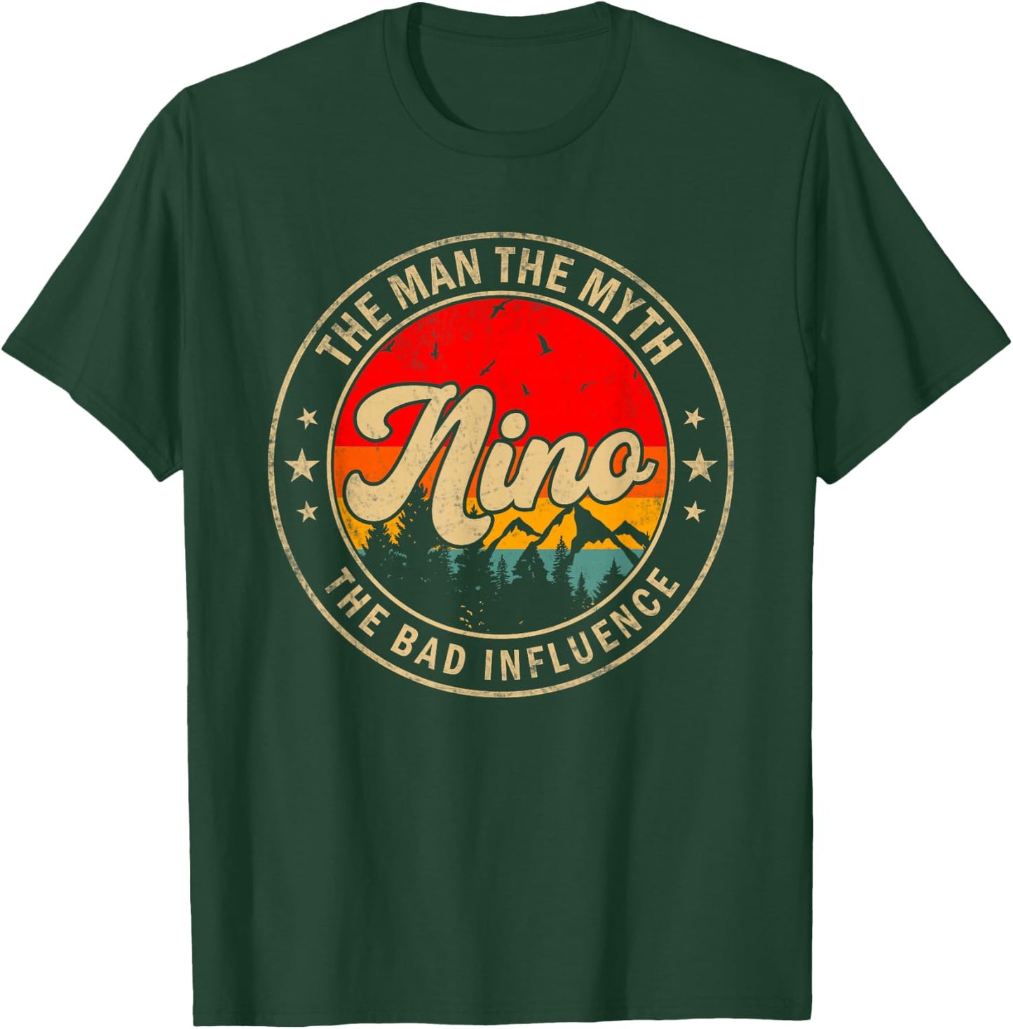 Nino the Man the Myth the bad Influence for Papa Grandpa T-Shirt - T-Shirt | Forest