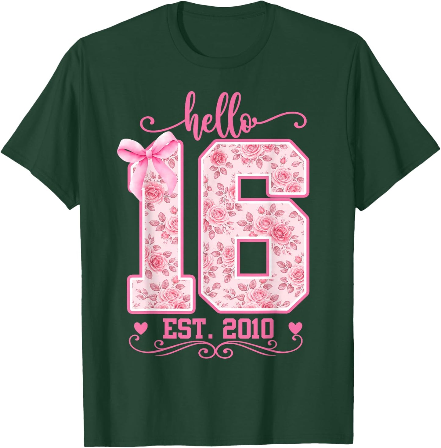 Hello Sixteen Est 2010 Cute Coquette Bow 16th Birthday Girl T-Shirt - T-Shirt | Forest