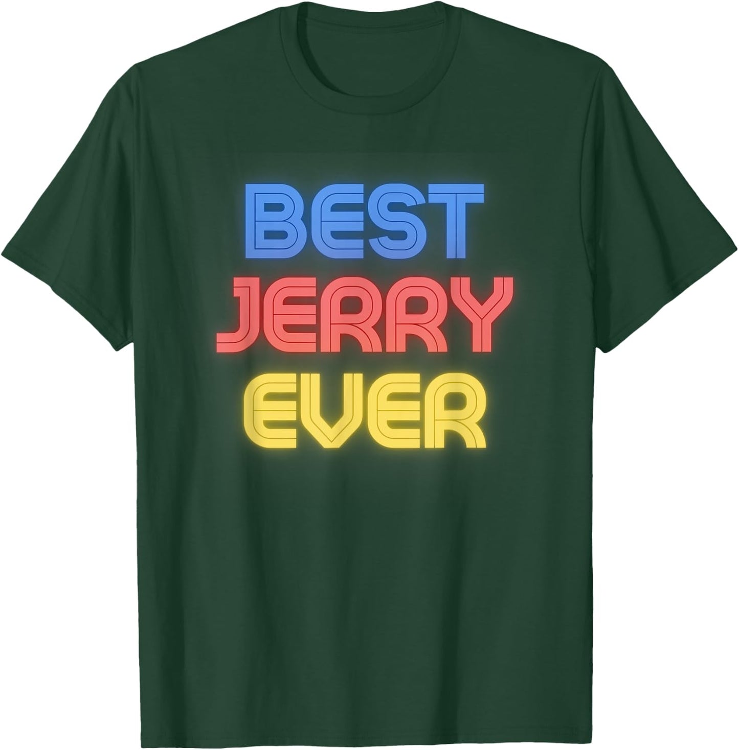 Best Jerry Ever - Funny Jerry Name Jerry T-Shirt - T-Shirt | Forest