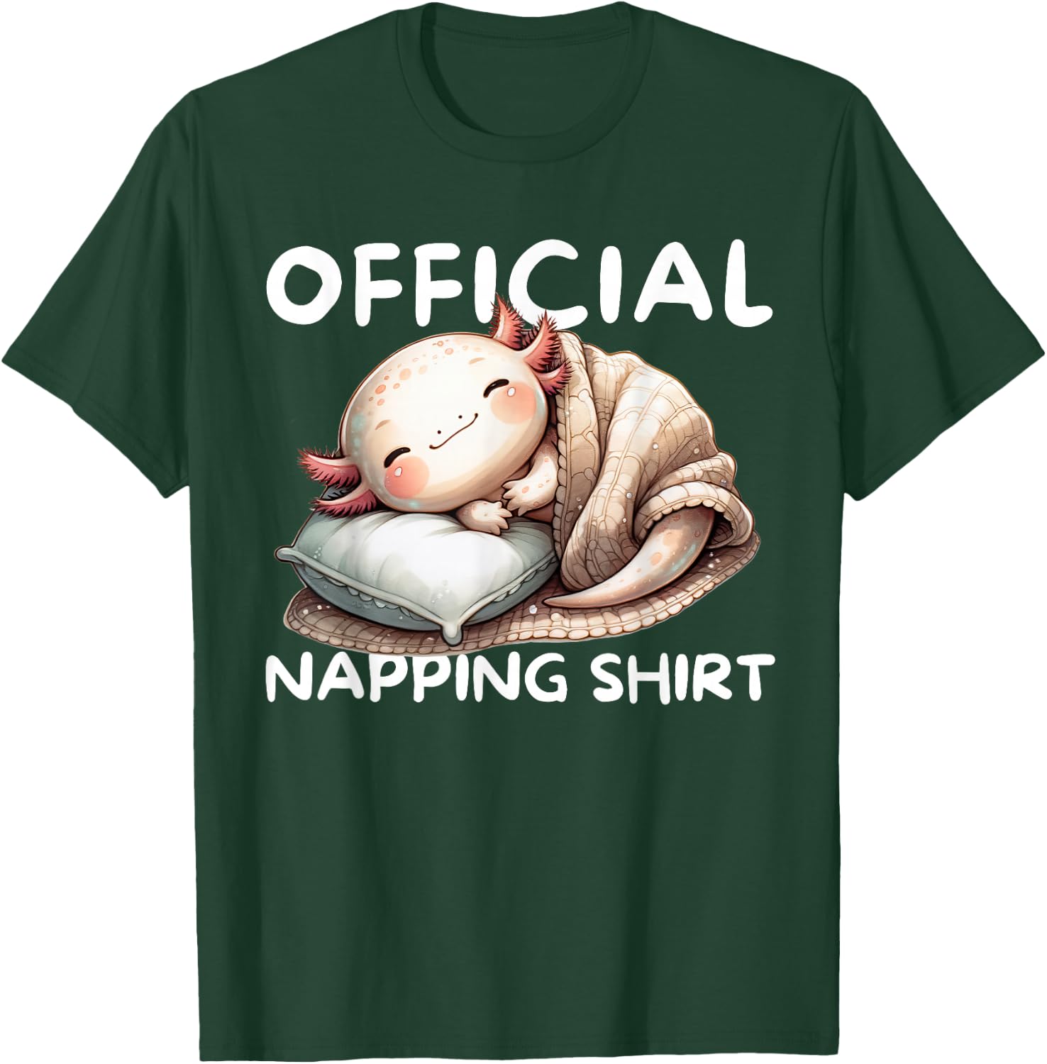 Axolotl Official Napping Pajamas Nightgown, Sleeping Pajamas T-Shirt - T-Shirt | Forest