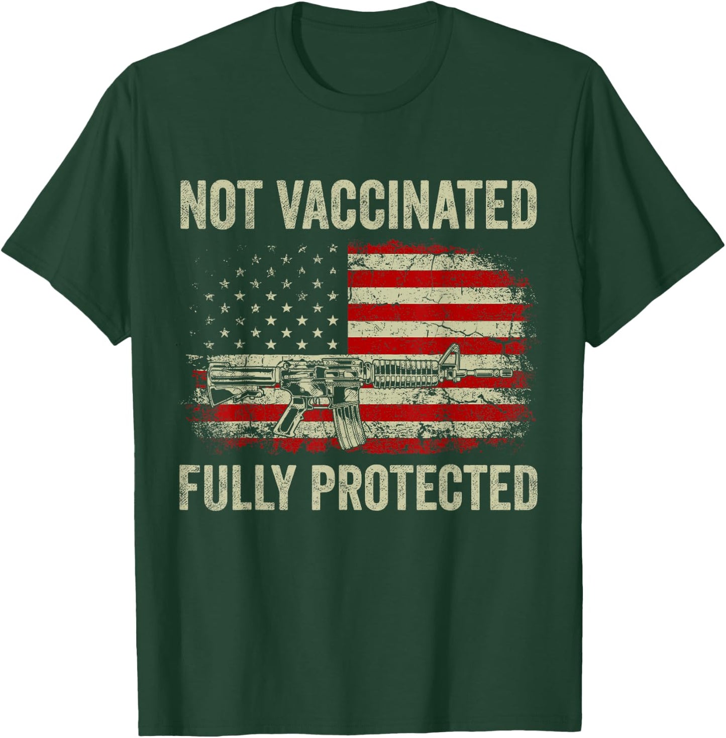 Not Vaccinated Fully Protected Gun Rights American Flag Men T-Shirt - T-Shirt | Forest