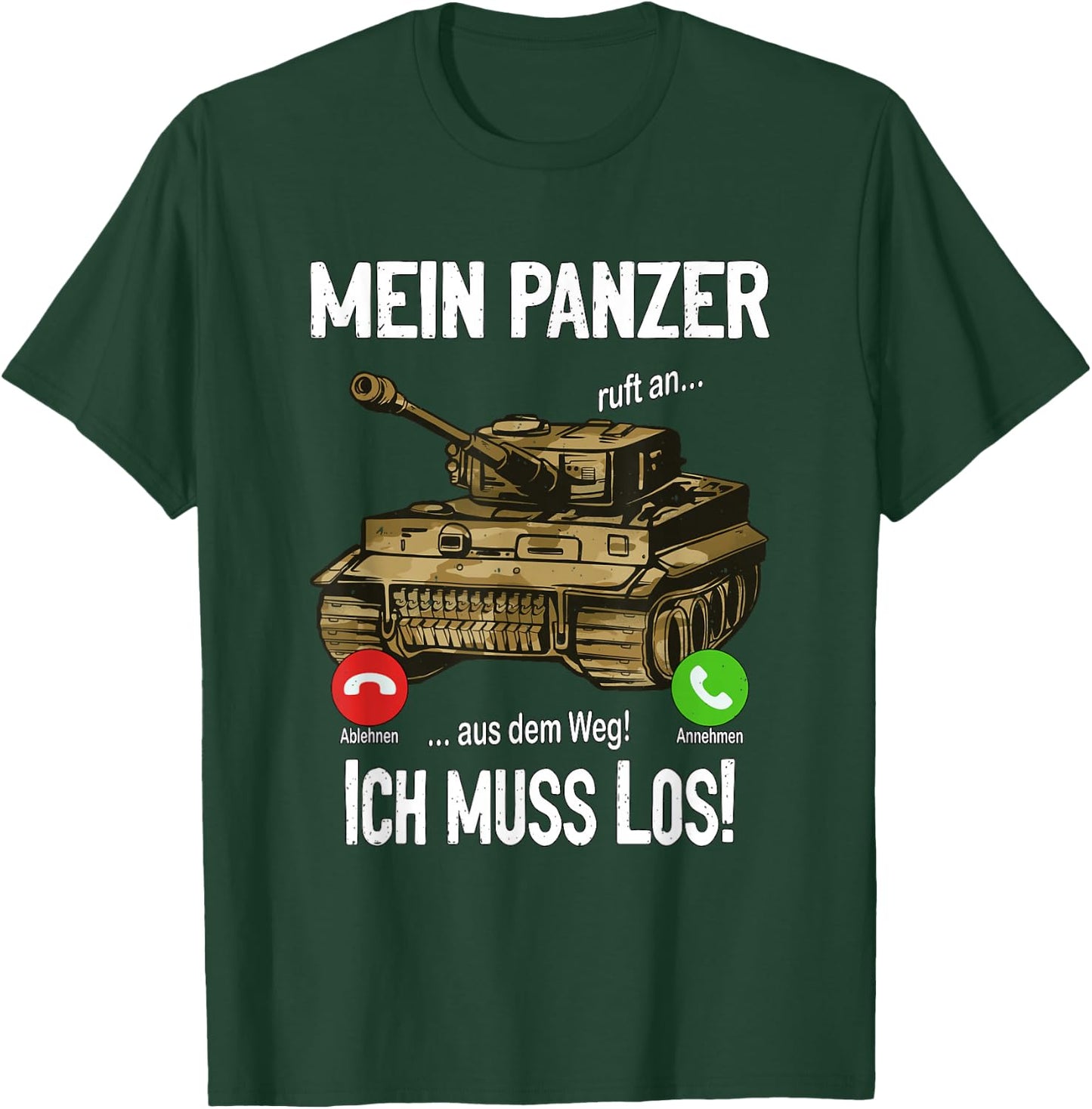 with German Text "Mein Panzer ruft an... aus dem Weg! Ich muss los!, black T-Shirt - T-Shirt | Forest