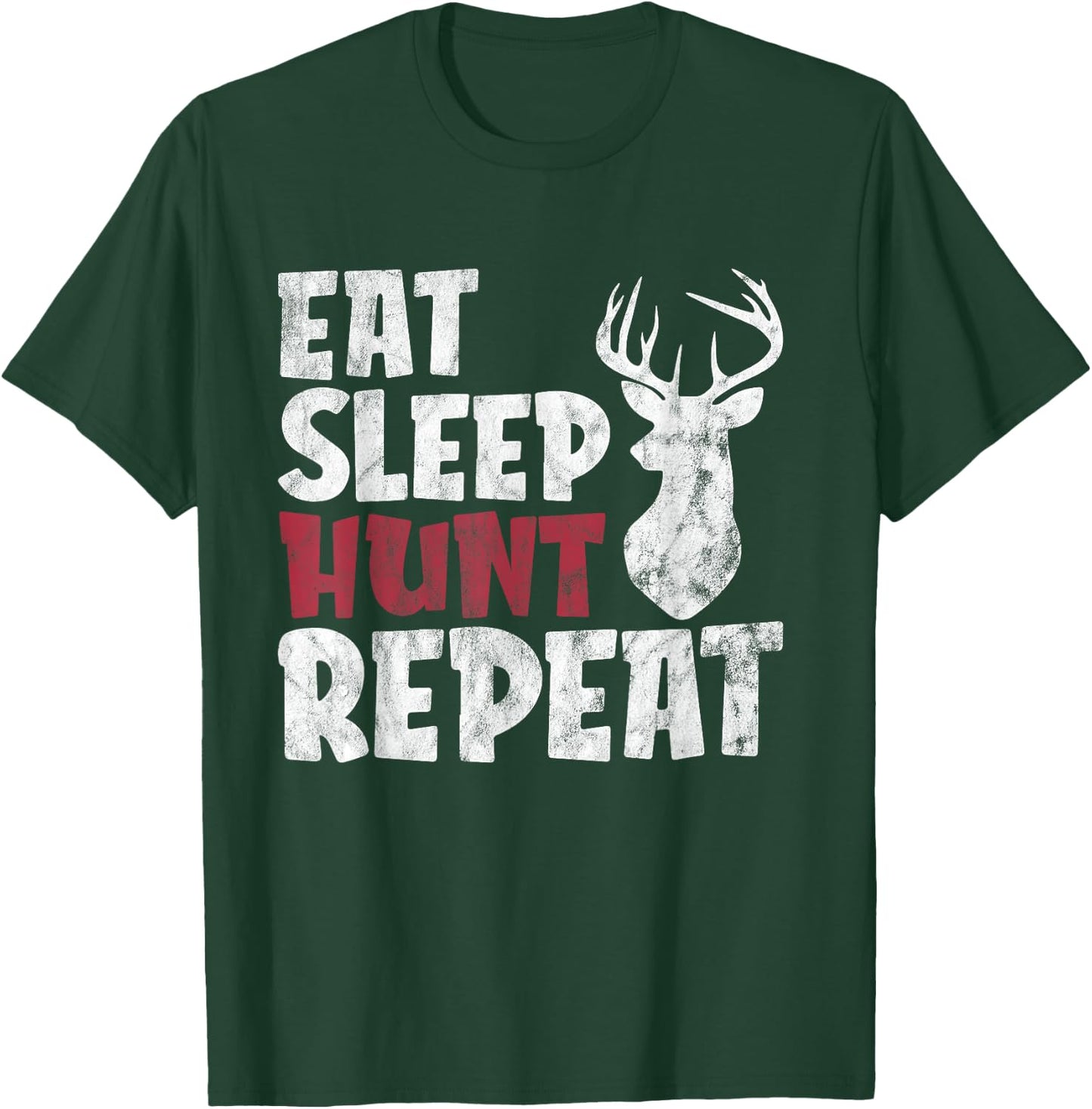 Eat Sleep Hunt Repeat Funny Hunting Deer T-Shirt - T-Shirt | Forest