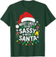 Most Likely To Get Sassy With Santa Shirt Family Christmas T-Shirt - T-Shirt | Forest