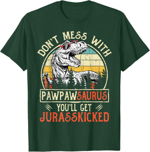 Don't Mess With Pawpawsaurus You'll Get Jurasskicked Pawpaw T-Shirt - T-Shirt | Forest