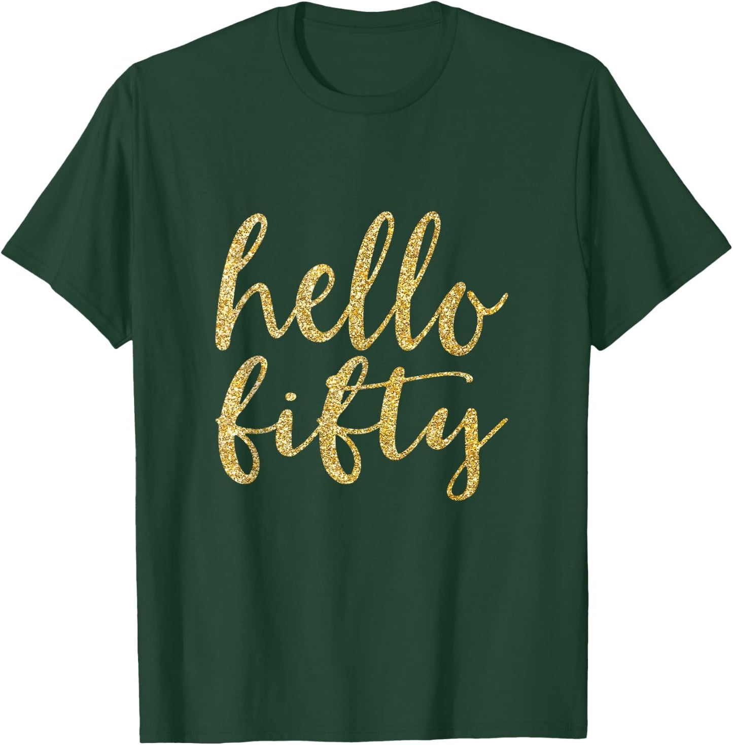 Hello Fifty 50th Birthday Squad 50 Year Old Gold Gift T-Shirt - T-Shirt | Forest