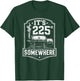 It's 225 Somewhere Funny BBQ Smoker Grill Quote T-Shirt - T-Shirt | Forest