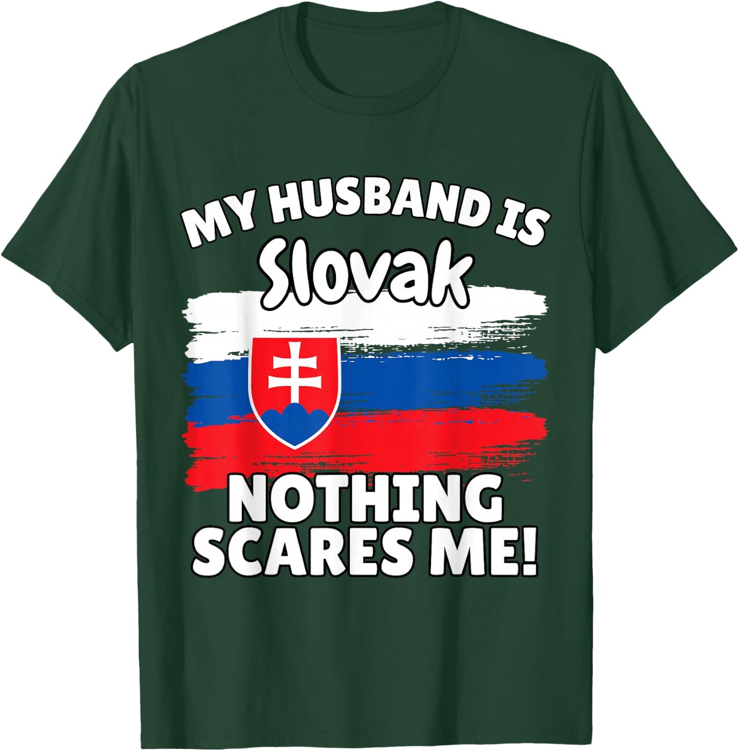 My Husband is Slovak Funny Slovakia Flag Gift Wife T-Shirt - T-Shirt | Forest