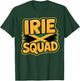 Irie Squad | Product for Jamaican Slang Products Jamaica T-Shirt - T-Shirt | Forest