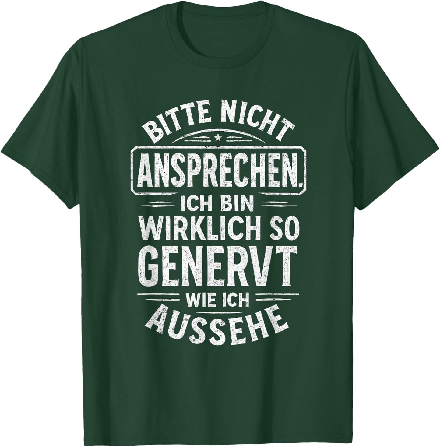 Bitte Nicht ansprechen genervt Spruch Lustig Geschenkidee T-Shirt - T-Shirt | Forest