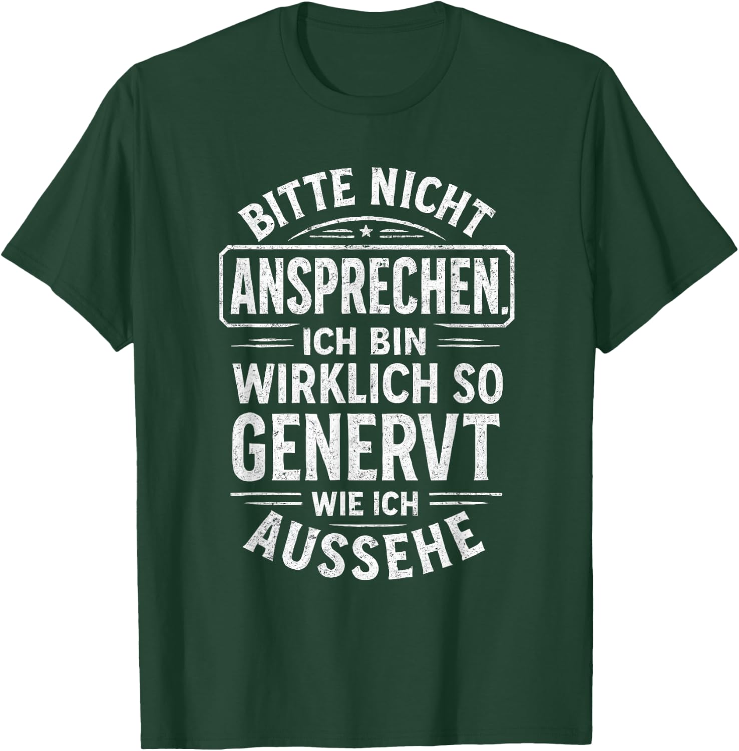 Bitte Nicht ansprechen genervt Spruch Lustig Geschenkidee T-Shirt - T-Shirt | Forest