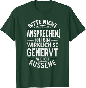 Bitte Nicht ansprechen genervt Spruch Lustig Geschenkidee T-Shirt - T-Shirt | Forest