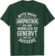 Bitte Nicht ansprechen genervt Spruch Lustig Geschenkidee T-Shirt - T-Shirt | Forest