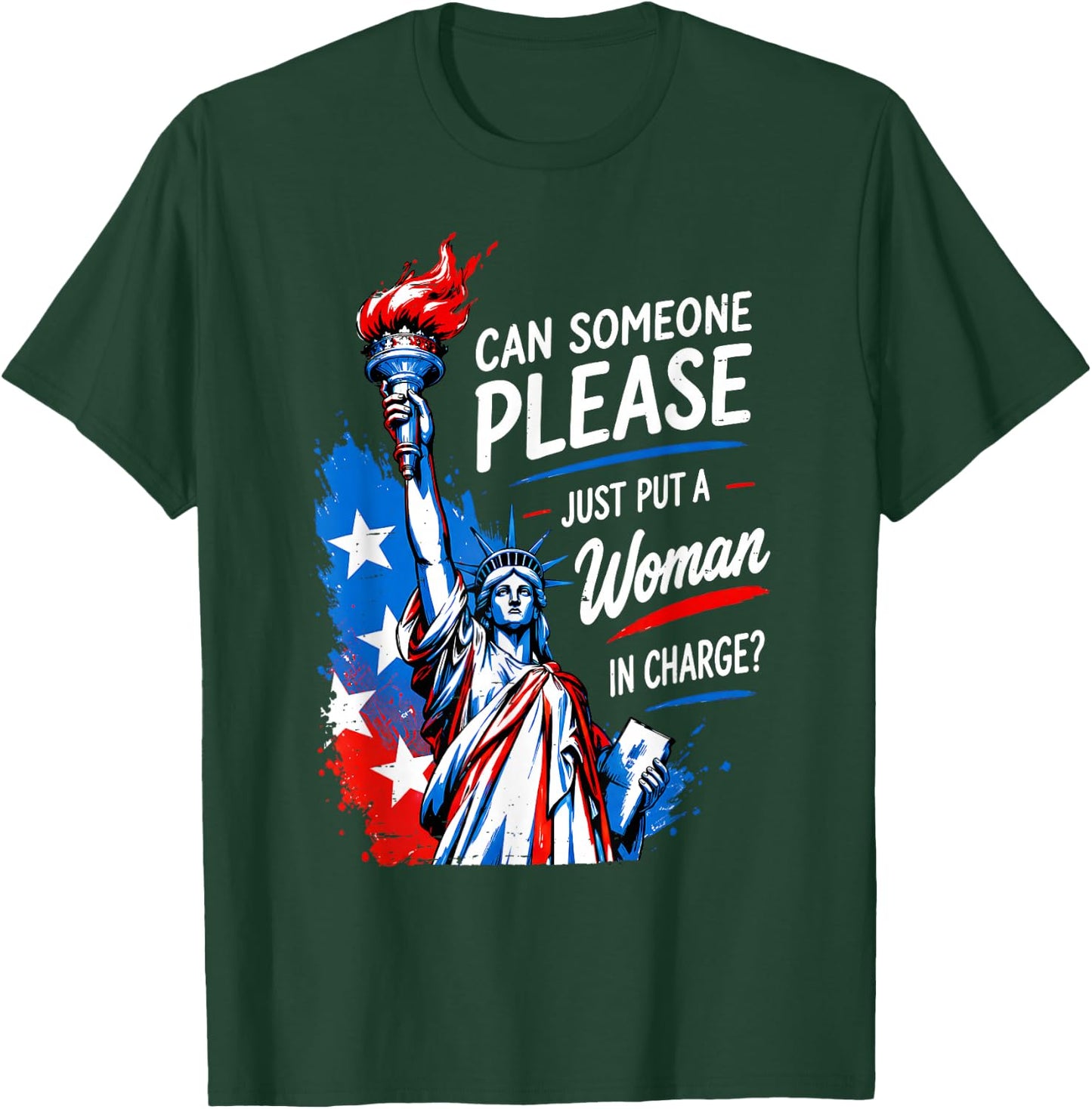 Can Someone Please Put a Woman in Charge 4th July Feminist T-Shirt - T-Shirt | Forest