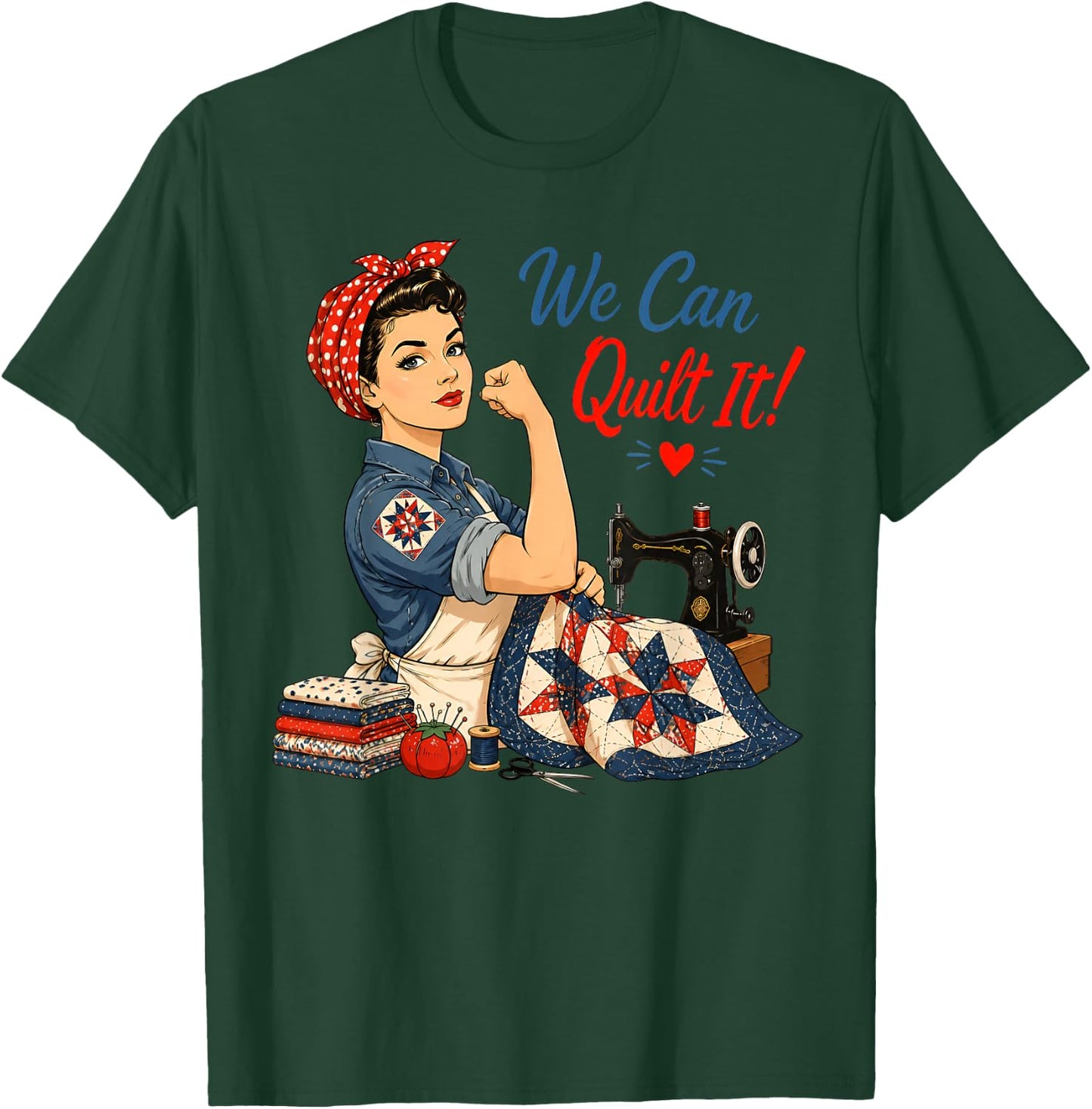 We Can Quilt It Rosie Riveter Quilting Sewing Machine Craft T-Shirt - T-Shirt | Forest
