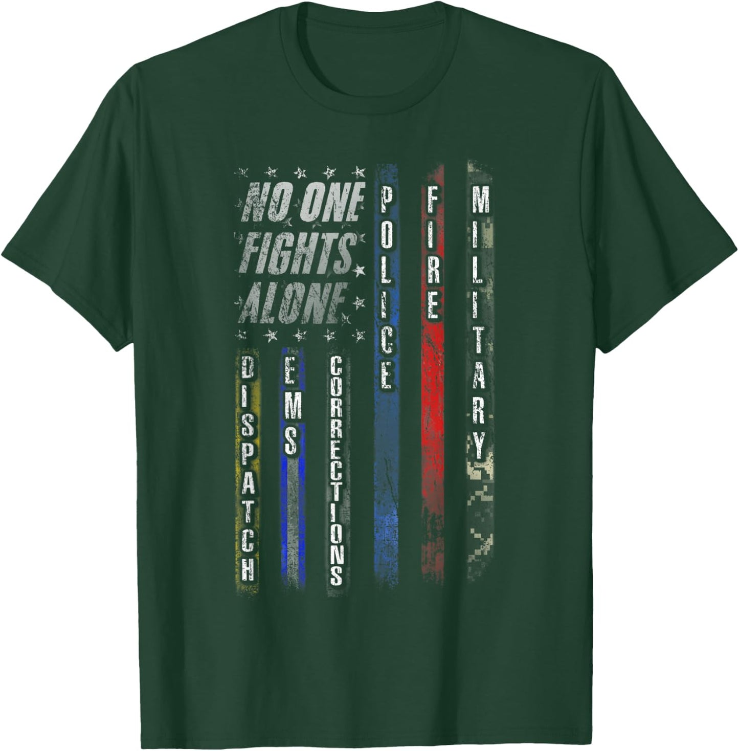 No One Fights Alone T-Shirt - T-Shirt | Forest